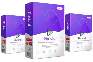 Pixivid Templates 2.0 Review- Create Studio Quality Video On Your Own In Less Than 5 Minutes
