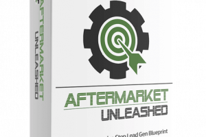 Aftermarket Unleashed Review – Drive Red Hot Auto Repair Leads On Autopilot