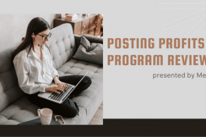 Posting Profits Program Review – Get Paid $500/Hour For Posting On Facebook And Instagram From Home