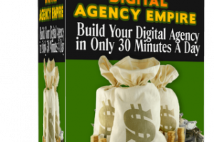 30-Minute Digital Agency Empire Review- Build Up Your Social Media Service Agency With Only $37