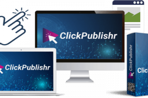 ClickPublishr Review – One Powerful Click To Have A Complete Site