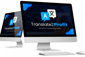 Translate2Profit Review – Discover New Languages With One-Click Translate Technology