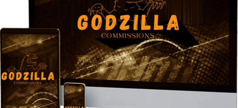 Godzilla Commissions Review – Magnify Your Results To Earn A Consistent Income