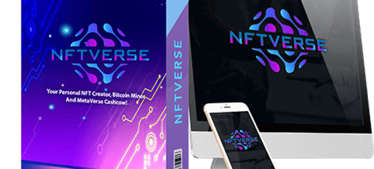 NFTVerse Review – Get Full Benefits Of Crypto Mining, NFT Creation & The Metaverse